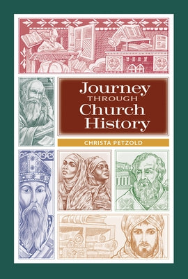 Journey Through Church History: Student Book by Petzold, Christa