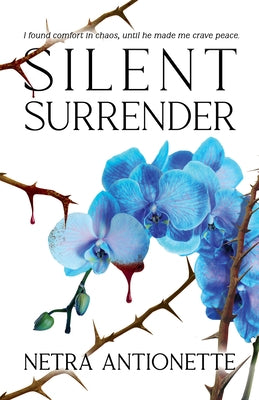 Silent Surrender by Antionette, Netra