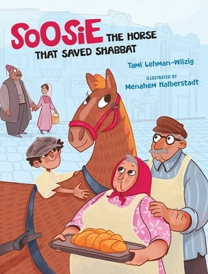 Soosie: The Horse That Saved Shabbat by Lehman-Wilzig, Tami
