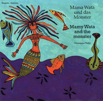 Mamy Wata and the Monster (English-German) by Tadjo, Veronique