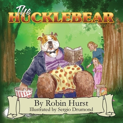 The Hucklebear by Hurst, Robin