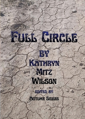Full Circle by Wilson, Kathryn Mitz