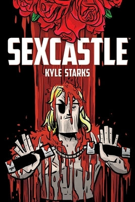 Sexcastle (New Edition) by Starks, Kyle