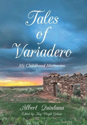 Tales of Variadero: My Childhood Memories by Quintana, Albert