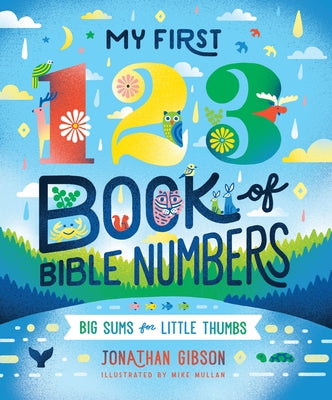 My First 123 Book of Bible Numbers by Gibson, Jonathan