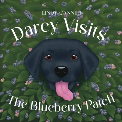 Darcy Visits the Blueberry Patch by Canniff, Lindy