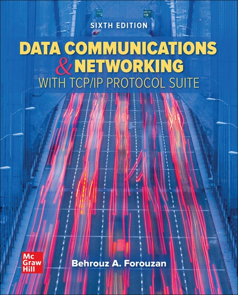 Loose Leaf for Data Communications and Networking with TCP/IP Protocol Suite by Forouzan, Behrouz A.