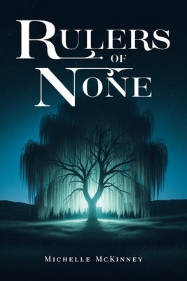Rulers of None by McKinney, Michelle