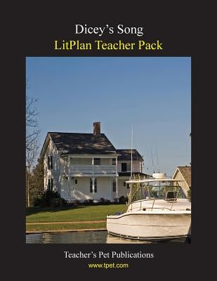 Litplan Teacher Pack: Dicey's Song by Collins, Mary B.