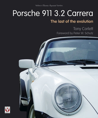 Porsche 911 Carrera - The Last of the Evolution by Corlett, Tony