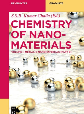 Metallic Nanomaterials (Part B) by Challa, S. S. R. Kumar