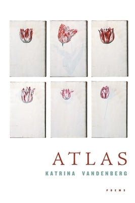 Atlas: Poems by Vandenberg, Katrina