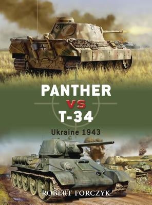 Panther vs. T-34: Ukraine 1943 by Forczyk, Robert