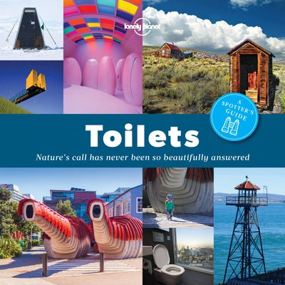 Lonely Planet a Spotter's Guide to Toilets by Planet, Lonely