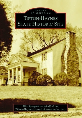 Tipton-Haynes State Historic Site by Tipton-Haynes Historical Association, In