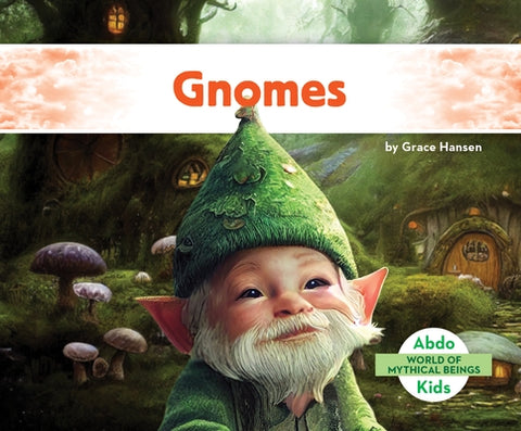 Gnomes by Hansen, Grace
