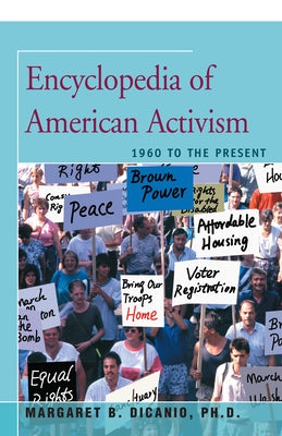 Encyclopedia of American Activism: 1960 to the Present by DiCanio, Margaret