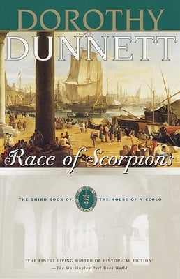 Race of Scorpions: Book Three of the House of Niccolo by Dunnett, Dorothy