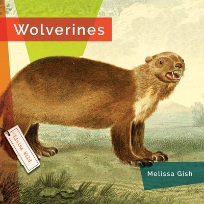 Wolverines by Gish, Melissa