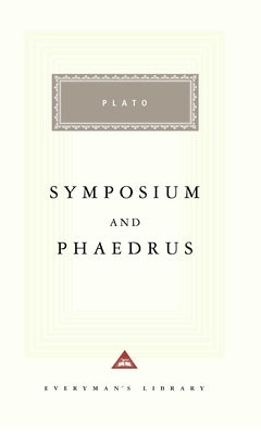 Symposium and Phaedrus: Introduction by Richard Rutherford by Plato
