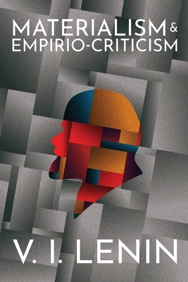 Materialism and Empirio-criticism by Lenin, V. I.