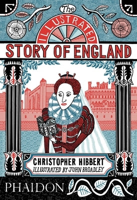 The Illustrated Story of England by Hibbert, Christopher