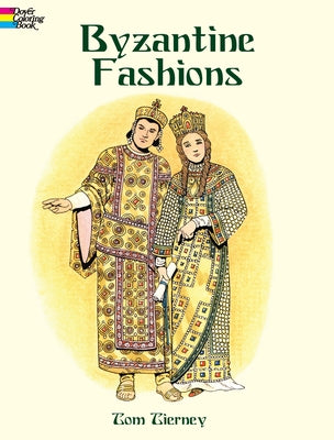 Byzantine Fashions by Tierney, Tom