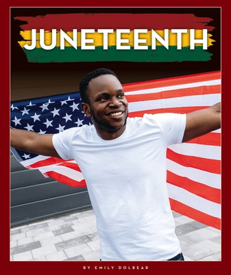Juneteenth by Dolbear, Emily
