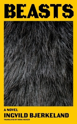 Beasts by Bjerkeland, Ingvild