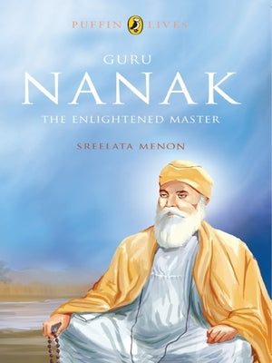Guru Nanak: Puffin Lives by Menon, Sreelatha