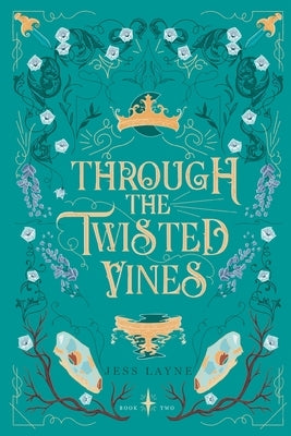 Through the Twisted Vines by Layne, Jess