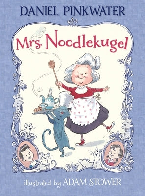 Mrs. Noodlekugel by Pinkwater, Daniel