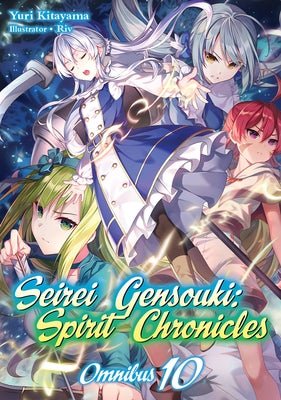 Seirei Gensouki: Spirit Chronicles: Omnibus 10 by Kitayama, Yuri