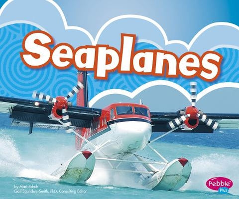 Seaplanes by Saunders-Smith, Gail