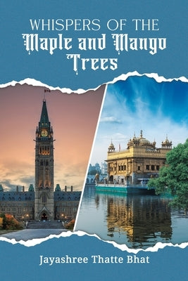 Whispers of the Maple and Mango Trees by Bhat, Jayashree Thatte