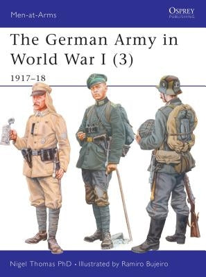 The German Army in World War I (3): 1917-18 by Thomas, Nigel