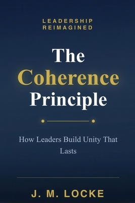 The Coherence Principle by Locke, Joseph