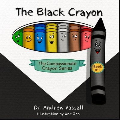 The Black Crayon by Vassall, Andrew