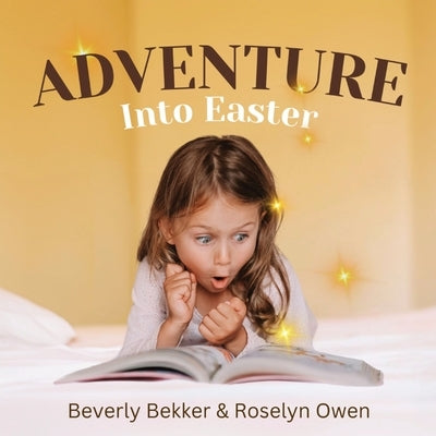 Adventure Into Easter by Bekker, Beverly
