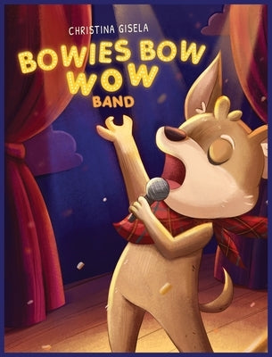 Bowies Bow Wow Band by Gisela, Christina