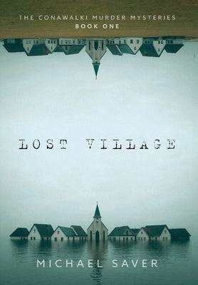 Lost Village by Saver, Michael
