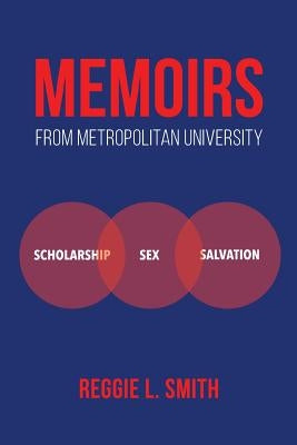 Memoirs from Metropolitan University by Smith, Reggie
