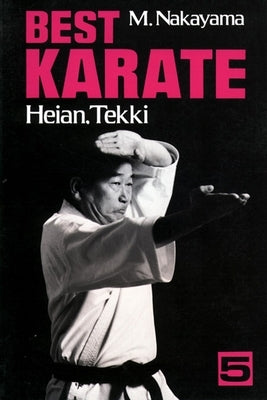 Best Karate, Volume 5: Heian, Tekki by Nakayama, Masatoshi