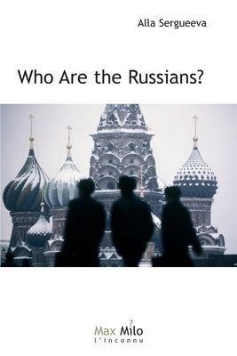 Who are the Russians? by Sergueeva, Alla