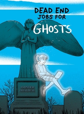 Dead End Jobs for Ghosts by Dhaliwal, Aminder