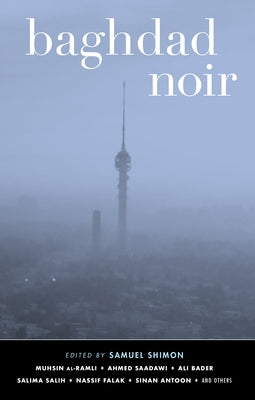 Baghdad Noir by Shimon, Samuel
