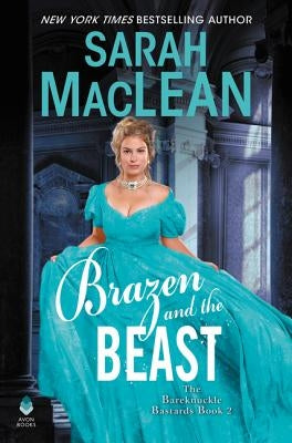 Brazen and the Beast: A Dark and Spicy Historical Romance by MacLean, Sarah