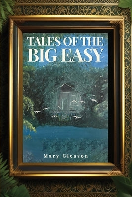 Tales of the Big Easy by Gleason, Mary A.