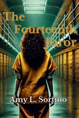 The Fourteenth Juror by Sortino, Amy