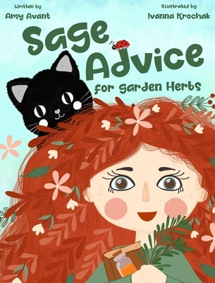 Sage Advice for Garden Herbs by Avant, Amy
